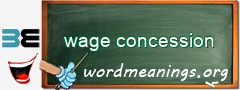 WordMeaning blackboard for wage concession